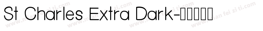 St Charles Extra Dark字体转换